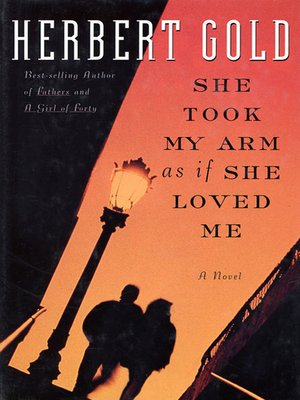 cover image of She Took My Arm As If She Loved Me